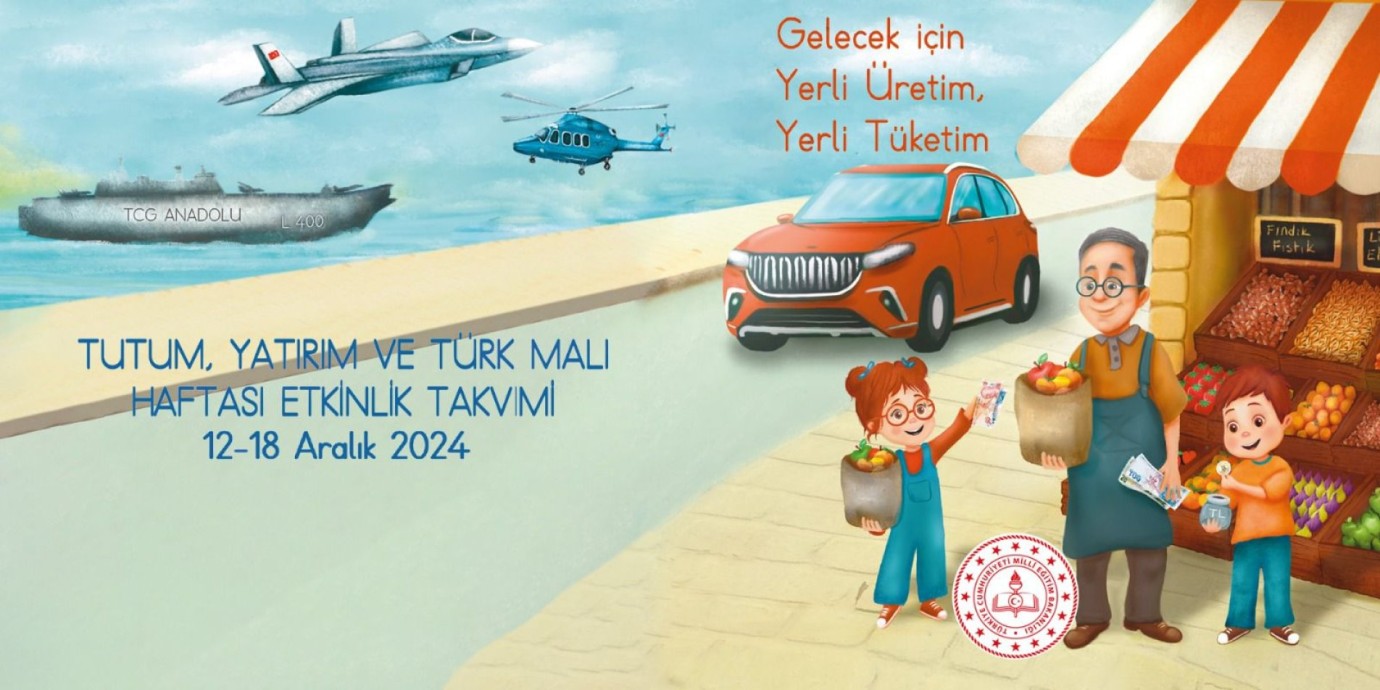 12-18 Aralık Tutum, Yatırım ve Türk Malları Haftası Okullarda Etkinliklerle Kutlanacak