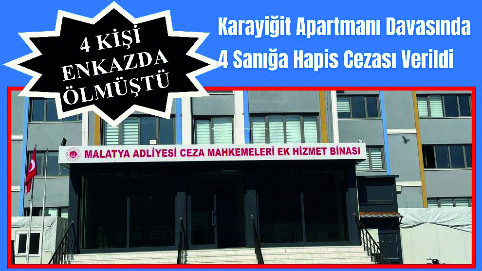 Depremde Yıkılan Karayiğit Apartmanı Davasında 4 Sanığa Hapis Cezası