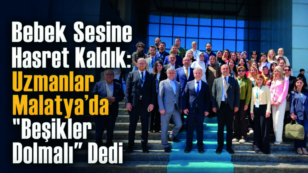 Malatya Bebek Sesine Hasret Kaldı